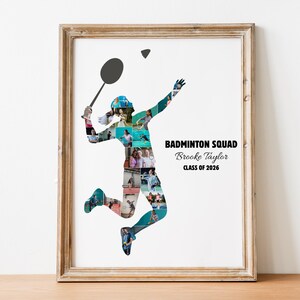 May include: Framed print featuring a badminton player silhouette filled with photos. The player is mid-swing, holding a racket. The text "Badminton Squad, Brooke Taylor, Class of 2026" is displayed in black font. The frame is a light brown color.