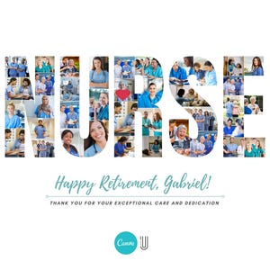May include: A collage of photos of nurses in blue scrubs, forming the word "NURSE". The text "Happy Retirement, Gabriel!" is below the collage, with the text "THANK YOU FOR YOUR EXCEPTIONAL CARE AND DEDICATION" below that.