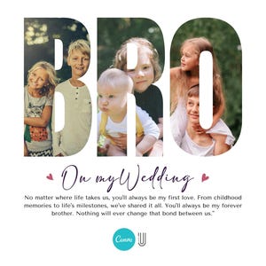 Peut inclure: Une carte de mariage avec un collage de photos de fr&egrave;res et s&oelig;urs qui &eacute;pellent le mot "BRO" avec le texte "On my Wedding" et un message sur le lien entre fr&egrave;res et s&oelig;urs.