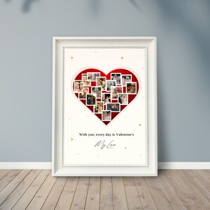 Puede incluir: Un marco blanco con un coraz&oacute;n rojo hecho de fotos. El texto "With you, every day is Valentine's" y "My Love" est&aacute; escrito debajo del coraz&oacute;n.