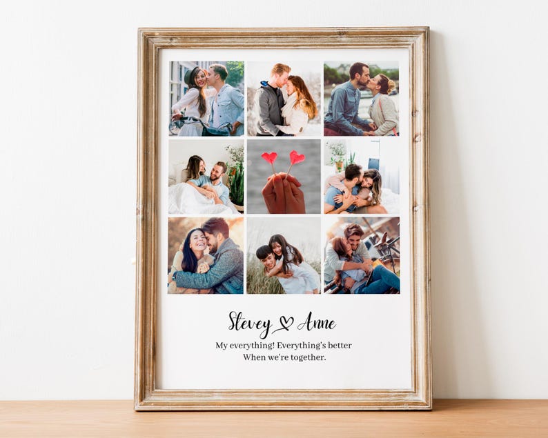 May include: A framed collage featuring nine photographs of couples. The frame is a light brown color. The bottom of the frame has the names "Stevey & Anne" and the text "My everything! Everything's better When we're together."