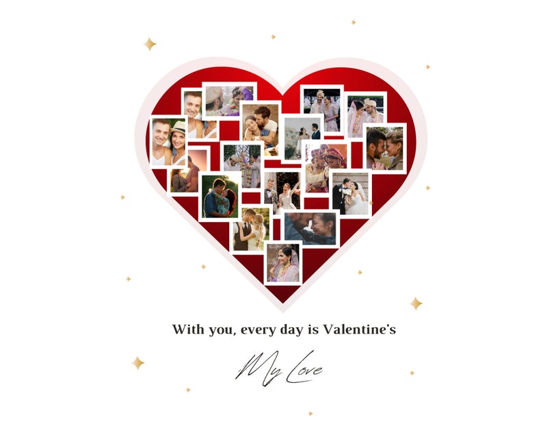 Puede incluir: Un collage de fotos en forma de coraz&oacute;n rojo con un borde blanco. Las fotos son de una pareja en varios escenarios. El texto "With you, every day is Valentine's" est&aacute; debajo del collage, y el texto "My Love" est&aacute; escrito en cursiva debajo de eso.