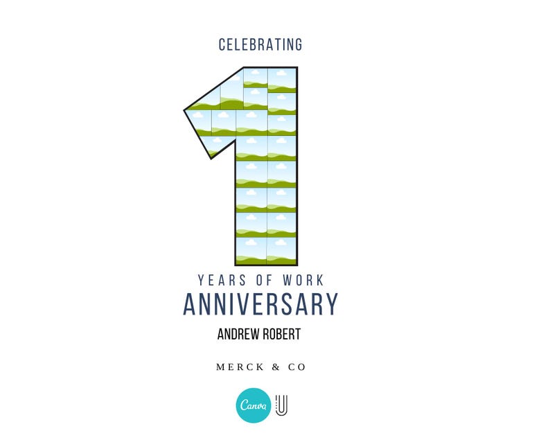 May include: A white graphic with the number one, filled with a landscape design, celebrating an anniversary. The text reads "Celebrating Years of Work Anniversary Andrew Robert Merck & Co". A Canva logo is at the bottom.