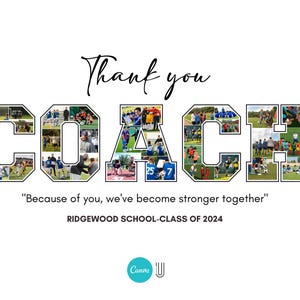 Puede incluir: Un collage de fotos que deletrean la palabra "COACH" con un mensaje de agradecimiento y el texto "Because of you, we've become stronger together." El collage est&aacute; rodeado de un fondo blanco. El texto "RIDGEWOOD SCHOOL-CLASS OF 2024" est&aacute; debajo del collage.