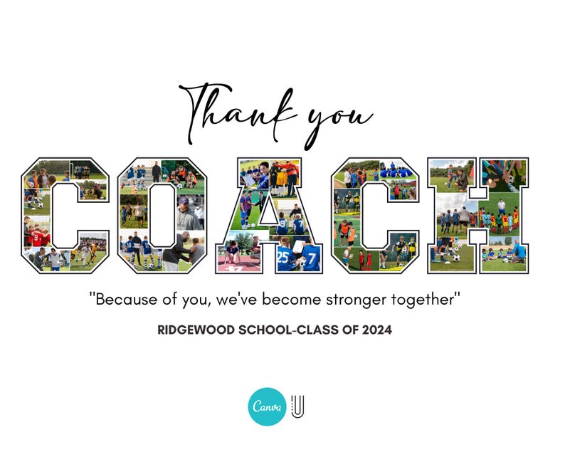 Puede incluir: Un collage de fotos que deletrean la palabra "COACH" con un mensaje de agradecimiento y el texto "Because of you, we've become stronger together." El collage est&aacute; rodeado de un fondo blanco. El texto "RIDGEWOOD SCHOOL-CLASS OF 2024" est&aacute; debajo del collage.