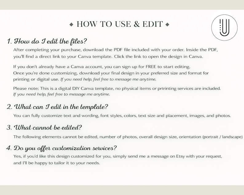 May include: A white document with the title "HOW TO USE & EDIT" and numbered instructions. The text explains how to edit files, what can be edited, and what cannot be edited in a Canva template. It also offers customisation services.
