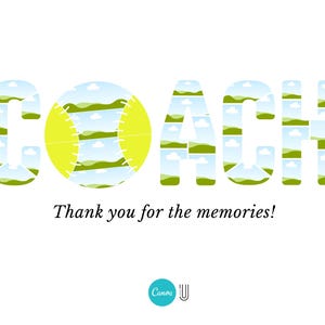 Pode incluir: Um fundo branco com a palavra "COACH" em uma fonte estilizada. A letra "O" &eacute; uma bola de softball amarela. As letras s&atilde;o preenchidas com imagens de colinas verdes e c&eacute;us azuis. O texto "Obrigado pelas mem&oacute;rias!" est&aacute; abaixo.
