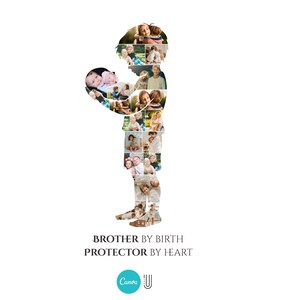 K&ouml;nnte beinhalten: Eine Silhouette einer Person, die ein Baby h&auml;lt, zusammengesetzt aus mehreren Familienfotos. Der Text "BROTHER BY BIRTH PROTECTOR BY HEART" wird darunter angezeigt, mit einem t&uuml;rkisfarbenen Canva-Logo unten.