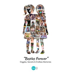 May include: A white background with a silhouette of two girls filled with various photos. The text "Besties Forever" is below the silhouette, with the words "Giggles, Secrets & Endless Memories" underneath. The Canva logo is at the bottom.