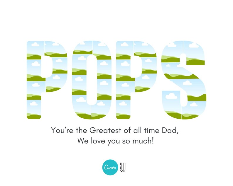 K&ouml;nnte beinhalten: Wei&szlig;e Grafik mit dem Wort "POPS" in gro&szlig;en Buchstaben, die jeweils mit einem Landschaftsbild gef&uuml;llt sind. Darunter steht der Text "You're the Greatest of all time Dad, We love you so much!"