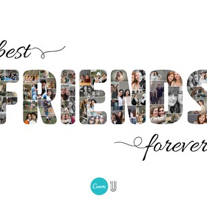 May include: A collage of photos arranged in the word "FRIENDS" with the text "best" above and "forever" below. The photos are of people, mostly friends, in various settings.