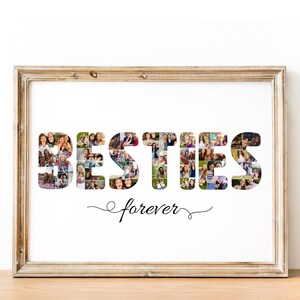 May include: A framed print with the word "BESTIES" spelled out in large letters. Each letter is made up of a collage of photos of people. The text "forever" is written in cursive below the word "BESTIES".