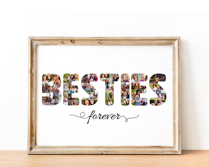 May include: A framed print with the word "BESTIES" spelled out in large letters. Each letter is made up of a collage of photos of people. The text "forever" is written in cursive below the word "BESTIES".