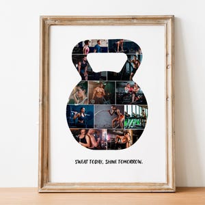 May include: A framed print featuring a collage of photographs of people exercising. The images are arranged in the shape of a kettlebell. The text "Sweat today, shine tomorrow." is printed below the collage.