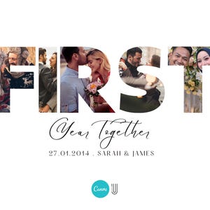 May include: A collage of photos spelling out the word "FIRST" with the text "Year Together 27.01.2014 - SARAH & JAMES" below.