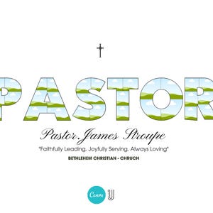 Pu&ograve; includere: Grafica bianca con la parola "PASTOR" a lettere grandi, riempita con un'immagine di paesaggio. Sotto, si legge "Pastor. James Stroupe" e una citazione. Una piccola croce in alto.