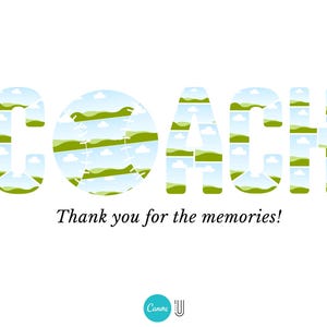May include: A green and blue baseball-themed graphic that says "COACH" with a baseball in the middle. The text says "Thank you for the memories!" below the graphic.