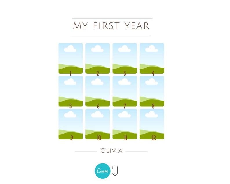 May include: A chart with 12 blue squares, each with a white cloud and a green hill. The squares are numbered 1 through 12. The text "MY FIRST YEAR" is at the top of the chart. The text "OLIVIA" is below the chart. The text "Canva U" is at the bottom of the chart.