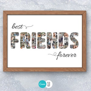 May include: A framed print with the words "best friends forever" in black script. The word "friends" is made up of a collage of photos.