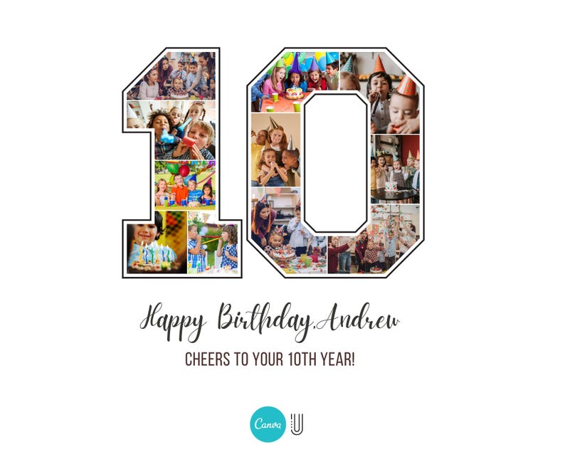 Op de afbeelding: Een fotocollage in de vorm van het getal 10, met foto's van kinderen die een verjaardag vieren. De tekst "Happy Birthday Andrew" en "Cheers to your 10th year!" staat onder de collage.