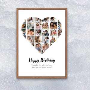 Może przedstawiać: Zdjęcie w białej ramie z kolażem zdjęć w kształcie serca. Tekst "Happy Birthday" jest napisany czarnym, ozdobnym pismem. Pod tekstem znajduje się wiadomość "Thanks for all the love You're the Best Mom!"