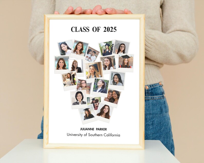 May include: A framed print with the text "CLASS OF 2025" and a heart-shaped collage of photos. The print also includes the name "Julianne Parker" and "University of Southern California". The frame is a light wood color.