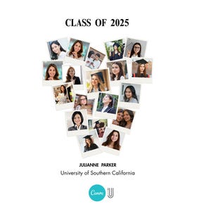 May include: A heart-shaped collage of graduation photos with the text "CLASS OF 2025." Below the collage, the text reads "JULIANNE PARKER, University of Southern California." The Canva logo is at the bottom.