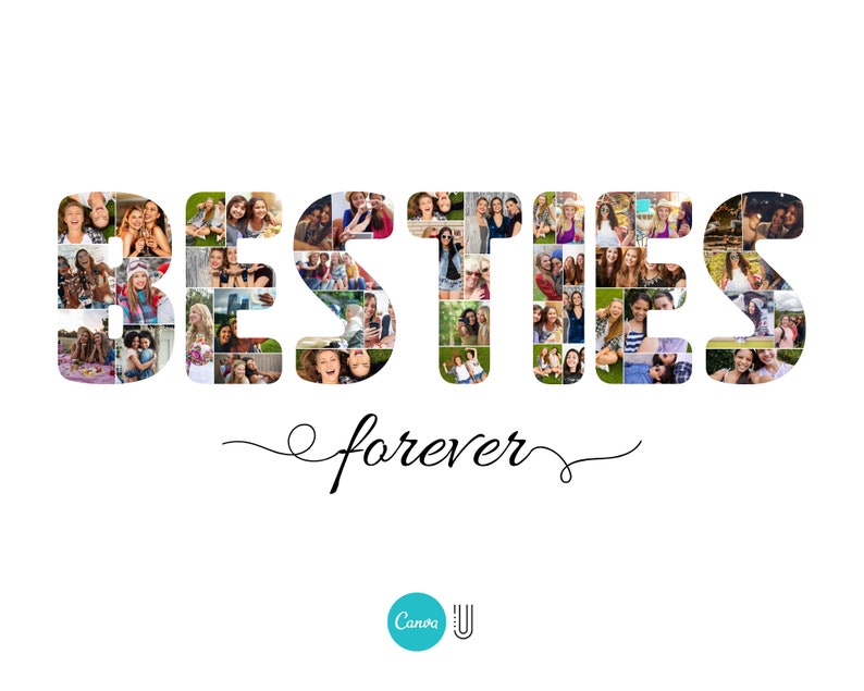 May include: A collage of photos spelling out the word "BESTIES" with the words "forever" written underneath. The photos are of a group of friends, and the collage is a fun and creative way to celebrate their friendship.