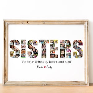 May include: A framed photo collage of sisters with the word "SISTERS" spelled out in photos. The text below reads "Forever linked by heart and soul" with the names "Olivia & Emily" underneath.