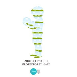 K&ouml;nnte beinhalten: Grafische Silhouette eines Kindes, das einen Ball h&auml;lt, gef&uuml;llt mit Landschaftsbildern. Der Text lautet "BROTHER BY BIRTH PROTECTOR BY HEART" mit einem Canva-Logo darunter, vor wei&szlig;em Hintergrund.