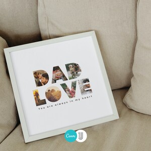 May include: A white framed photo print with the words "DAD LOVE" in large letters, with photos of a family inside the letters. The text below the letters reads "you are always in my heart".