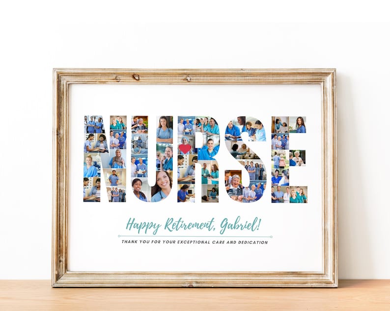 May include: A framed print featuring a collage of photos of nurses spelling out the word "NURSE" in blue and white. The print includes the text "Happy Retirement, Gabriel! Thank you for your exceptional care and dedication."