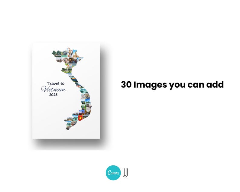 May include: A white rectangular print with a map of Vietnam filled with various images. The text "Travel to Vietnam 2025" is on the left side. The text "30 Images you can add" is on the right side.