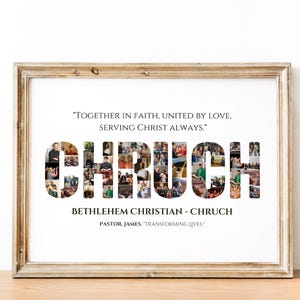 May include: A framed print with a collage of photos spelling out the word "CHURCH" in a white frame. The print also includes the text "Together in faith, united by love, serving Christ always." and "Bethlehem Christian - Church, Pastor James, "Transforming Lives."