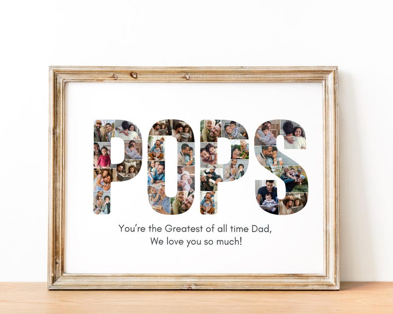 K&ouml;nnte beinhalten: Ein gerahmter Druck mit dem Wort "POPS" in gro&szlig;en wei&szlig;en Buchstaben, die jeweils mit einer Collage von Familienfotos gef&uuml;llt sind. Darunter steht der Text: "You're the Greatest of all time Dad, We love you so much!"