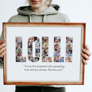 May include: A framed photo collage spelling the name "LOLLI" with a personalised message that reads "You're the sweetest Lolli, spreading love and joy always. We love you!"