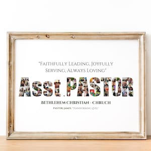 Może przedstawiać: Wydruk w ramie z kolażem os&oacute;b tworzących słowa "Asst. Pastor" z tekstem "Faithfully Leading, Joyfully Serving, Always Loving" powyżej i "Bethlehem Christian - Church" oraz "Pastor James "Transforming Lives" poniżej.