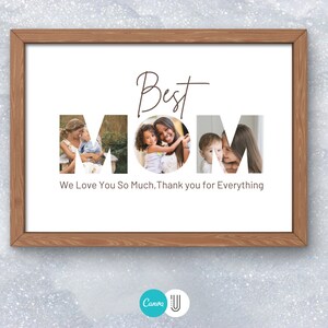 K&ouml;nnte beinhalten: Ein gerahmter Druck mit dem Wort "Best Mom" in gro&szlig;en Buchstaben, mit Fotos einer Mutter und ihrer Kinder in den Buchstaben. Der Text unter den Buchstaben lautet "We Love You So Much, Thank you for Everything."