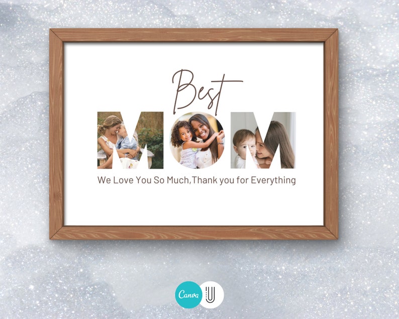 K&ouml;nnte beinhalten: Ein gerahmter Druck mit dem Wort "Best Mom" in gro&szlig;en Buchstaben, mit Fotos einer Mutter und ihrer Kinder in den Buchstaben. Der Text unter den Buchstaben lautet "We Love You So Much, Thank you for Everything."