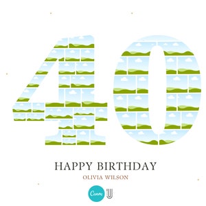 May include: A white background with a green and blue number 40 made of small squares. The text "Happy Birthday Olivia Wilson" is below the number. The Canva logo is at the bottom of the image.