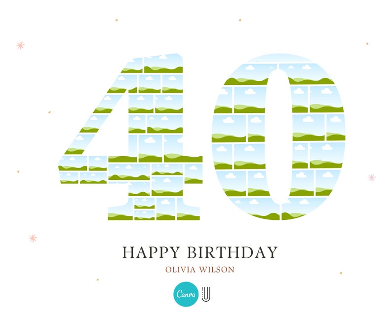 May include: A white background with a green and blue number 40 made of small squares. The text "Happy Birthday Olivia Wilson" is below the number. The Canva logo is at the bottom of the image.