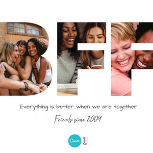Może przedstawiać: Białe tło z literami &bdquo;BFF&rdquo; utworzonymi z obraz&oacute;w śmiejących się kobiet. Obecny jest r&oacute;wnież tekst &bdquo;Everything is better when we are together&rdquo; i &bdquo;Friends since 2004&rdquo;.
