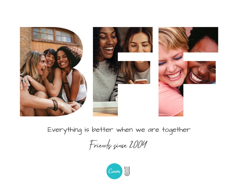 Może przedstawiać: Białe tło z literami &bdquo;BFF&rdquo; utworzonymi z obraz&oacute;w śmiejących się kobiet. Obecny jest r&oacute;wnież tekst &bdquo;Everything is better when we are together&rdquo; i &bdquo;Friends since 2004&rdquo;.