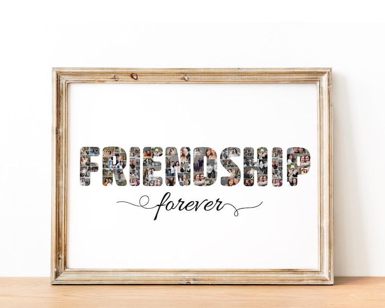 Pode incluir: Uma impress&atilde;o emoldurada com uma colagem de fotos que soletra a palavra "FRIENDSHIP" com as palavras "forever" escritas abaixo em uma fonte cursiva.