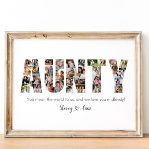 Puede incluir: Un collage de fotos enmarcado que deletrea la palabra "AUNTY" con m&uacute;ltiples fotos de personas. El texto debajo del collage dice "You mean the world to us, and we love you endlessly! Stevey & Anne."