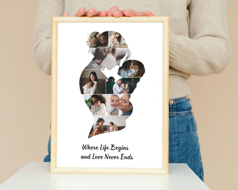 May include: A framed photo collage in a light wood frame. The collage is in the shape of a mother and child silhouette, filled with family photos. The text "Where Life Begins and Love Never Ends" is at the bottom.