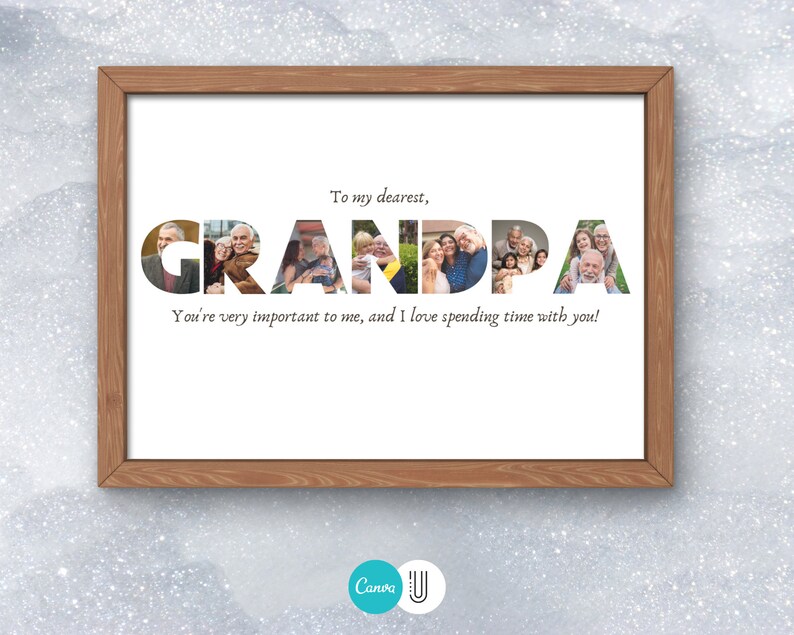 May include: A framed print with the word "GRANDPA" spelled out in large letters. Each letter is filled with a different photo of a family. The text "To my dearest, GRANDPA You're very important to me, and I love spending time with you!" is printed below the photos.