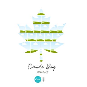 May include: A white graphic featuring a maple leaf shape filled with landscape images of green fields and blue skies. The text "Canada Day" and "1 July, 2025" are below the leaf, with a Canva logo at the bottom.