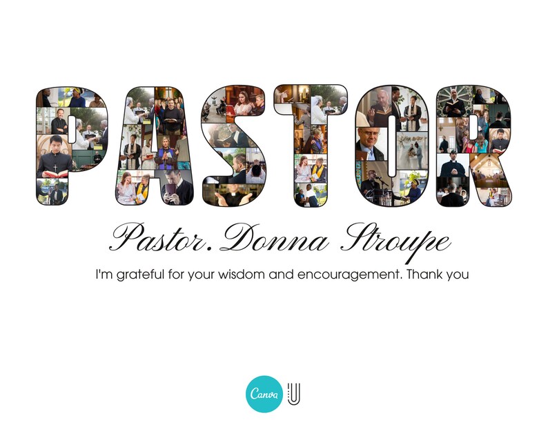 May include: A collage of photos spelling out the word "PASTOR" with the name "Pastor. Donna Stroupe" and the text "I'm grateful for your wisdom and encouragement. Thank you" below. The collage is on a white background.