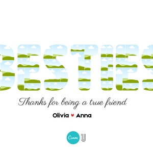 Może przedstawiać: Kartka z napisem "BESTIES" napisanym zielonymi i niebieskimi literami. Litery składają się z małych obrazk&oacute;w krajobraz&oacute;w. Tekst "Thanks for being a true friend" znajduje się pod napisem "BESTIES". Tekst "Olivia &hearts; Anna" znajduje się pod tekstem "Thanks for being a true friend".